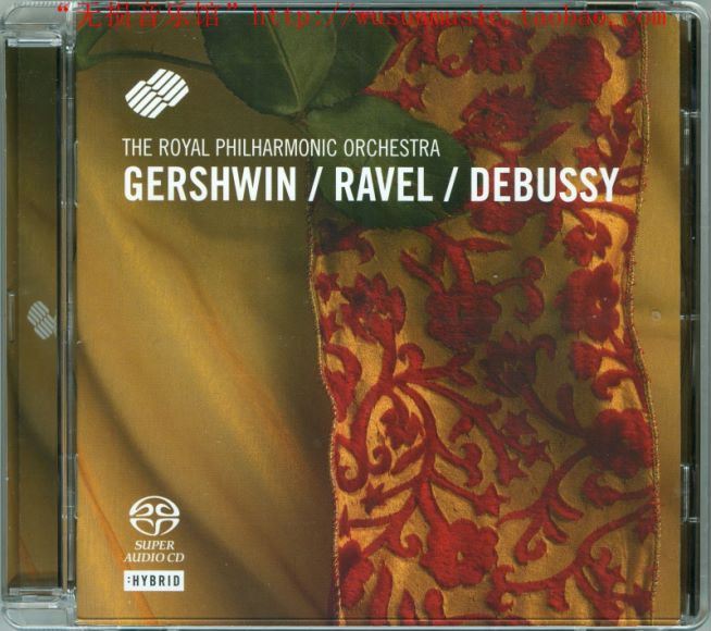 SACD-S0021 英国皇家爱乐乐团The Royal Philharmonic Orchestra - Gershwin-Ravel-Debussy(3.67G)